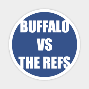 Buffalo vs. The Refs Magnet